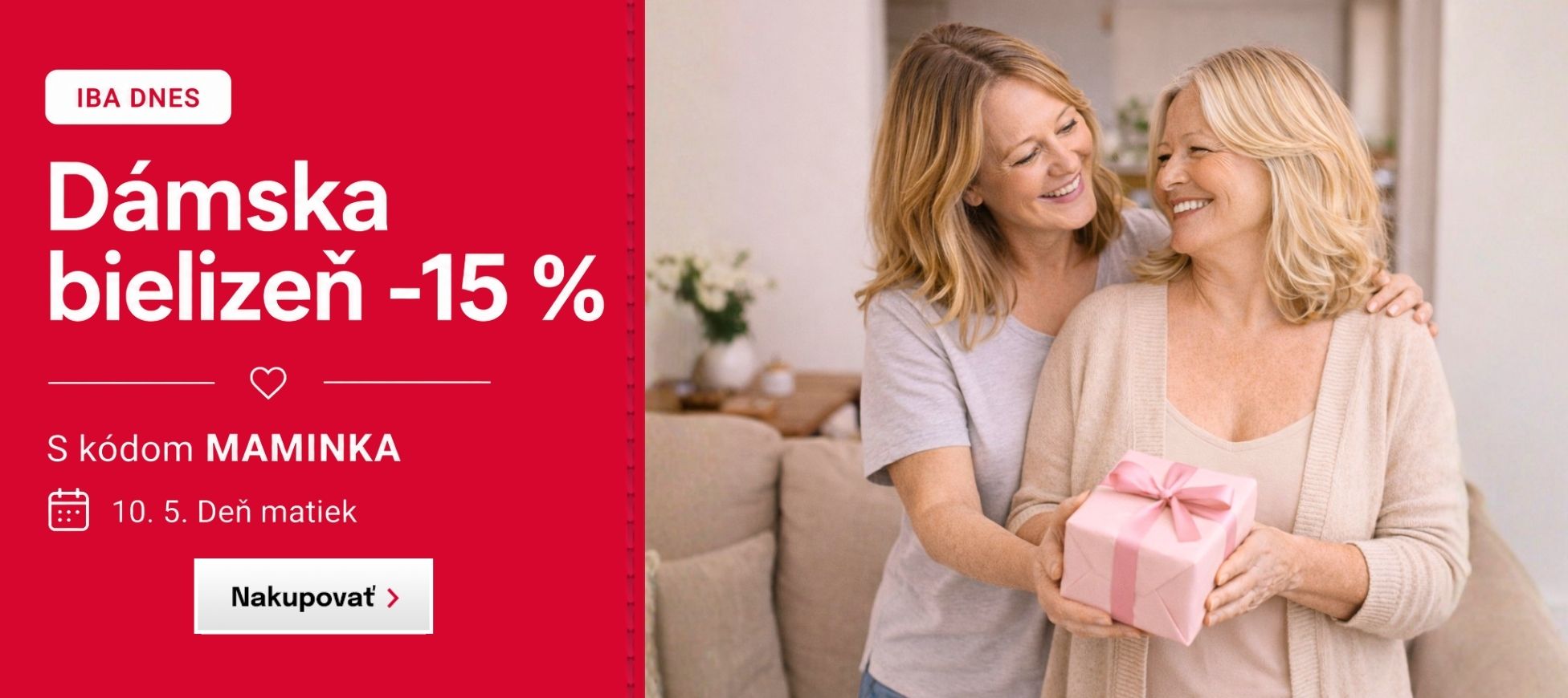 Len dnes - Zľava 15 % na dámsku bielizeň - Deň matiek